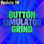 🎉Update 10🎉 Button Simulator Grind