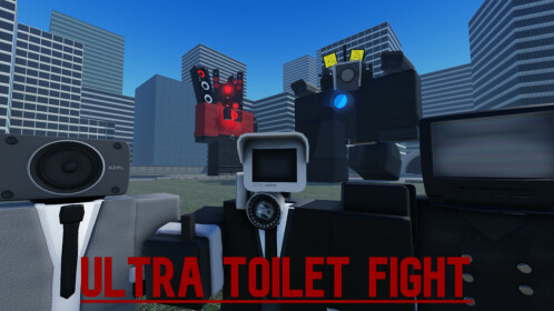 Ultra Toilet Fight [UPDATE 5.5]