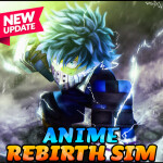 Anime Rebirth Simulator 💥