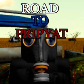 Road to Pripyat (READ DESCRIPTION)