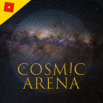[🌌] Cosmic Arena ⚔️