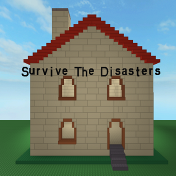 Survive the Disasters (Fixed?)