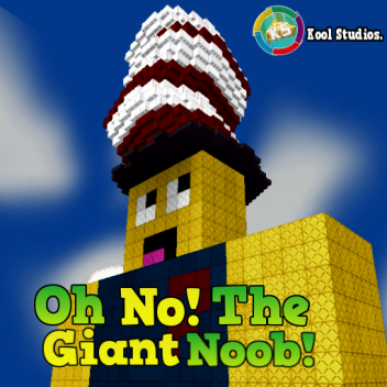 OH NO! The Giant NOOB is here! (Huge Update)