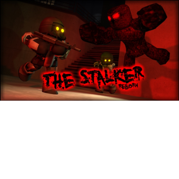The Stalker : Reborn