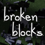 Broken Blocks