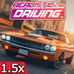 Realistic Car Driving™ [1.5X Cash] 