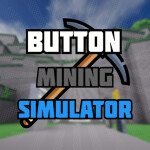 [🎉100K!🎉] Button Mining Simulator⛏️