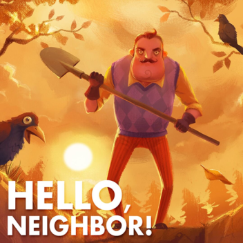 Hello Neighbor [UPDATED HOUSE]