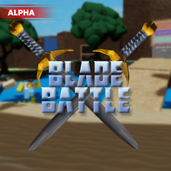 Blade Battle (Alpha)