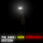THE RAKE: Noob Edition  All Hours [ROBLOX] 
