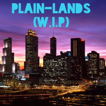 Plain-Lands W.I.P