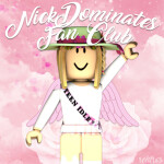 NickDominates Fan Club || Hangout