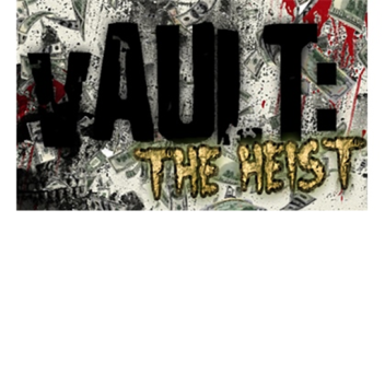 vAULT: The Heist