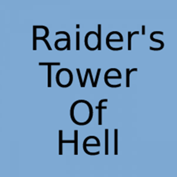 Raider's Tower Of Hell [WIP]