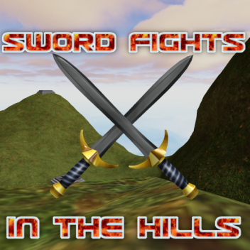 Sword Fights in The Hills