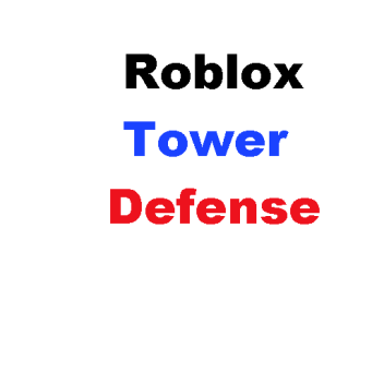  Roblox Tower Defense