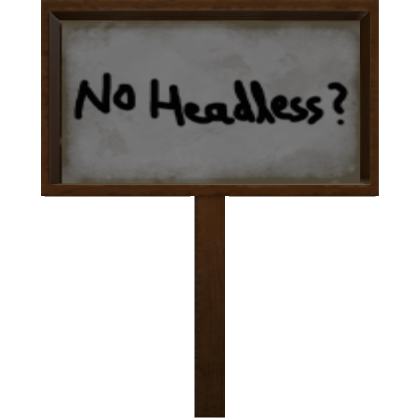 No Headless? Head Sign  Roblox Item - Rolimon's