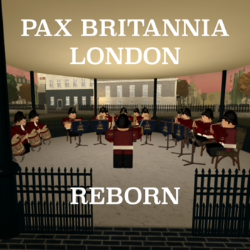 Pax Britannia London Reborn