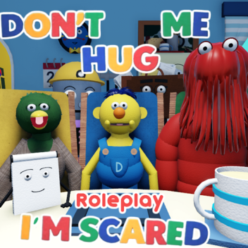 Don't Hug Me I'm Scared ROLEPLAY