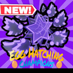 Egg Hatching Champion (POWER UPDATE!)