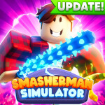 🔥[REBIRTH] Smasherman Simulator
