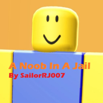 Noob In the Jail [BAKON N RICH :D]