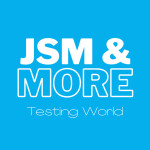 JSM & More Testing