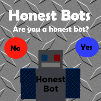 Honest Bots