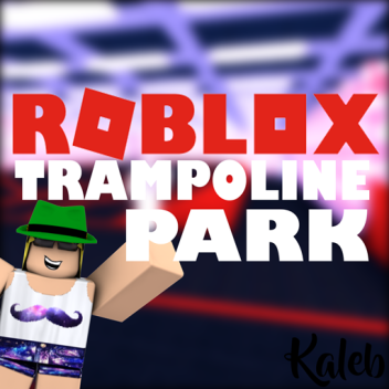 [Alpha] ROBLOX Trampoline Park