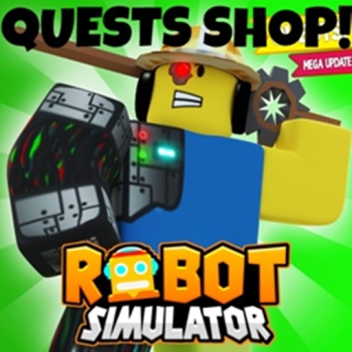 [QUEST SHOP] 🤖 Robot Simulator