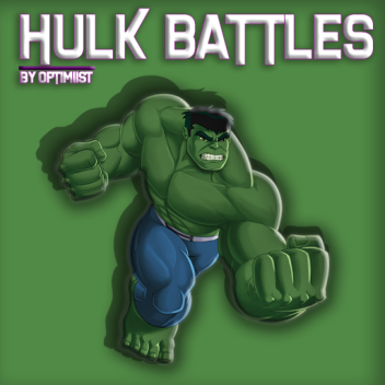 Hulk Battles! - WIP
