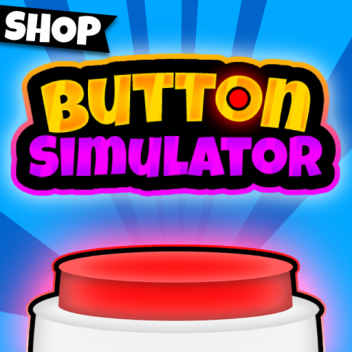 💸SHOP💸 Button Simulator Remastered