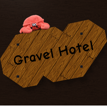 Gravel Hotel