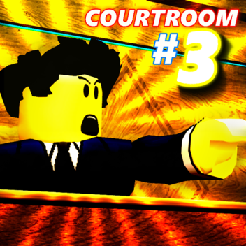 Courtroom Number Three