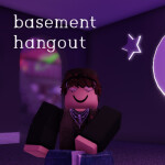 basement hangout [voice chat]