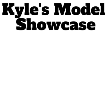 Kyle's model showcase.