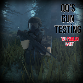 QQ's Gun Testing (READ DESC)