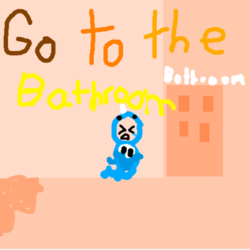 Go To The Bathroom