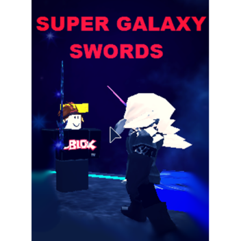 Super Galaxy Swords [OLD]