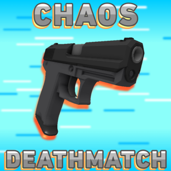 CHAOS Deathmatch [InDev] (READ DES)
