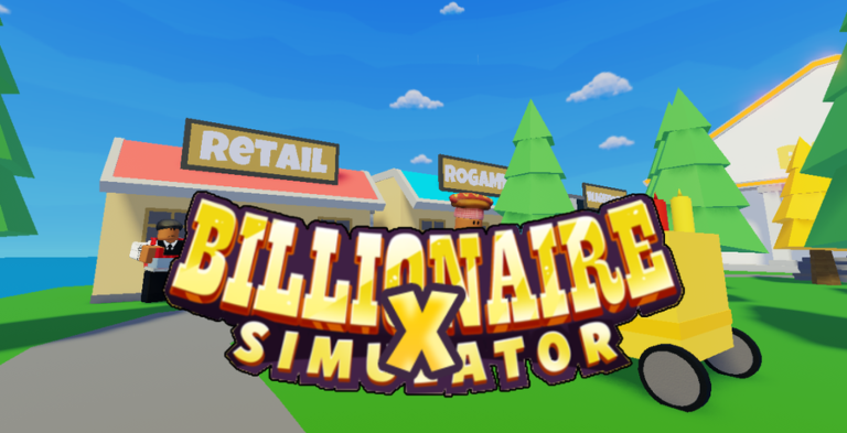 💰Billionaire Simulator X💰 [NEW]