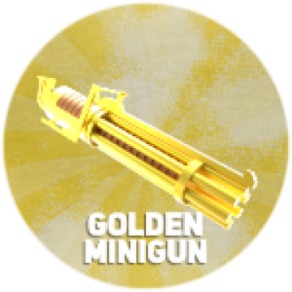 GOLDEN MINIGUN [EXCLUSIVE] - Roblox