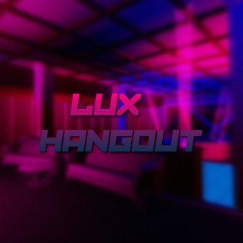 Lux Hangout