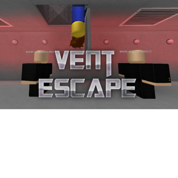 Vent Escape V0.1.8 ALPHA
