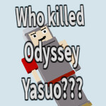 Who killed Odyssey Yasuo??? (BADGES!!!!)