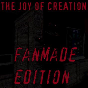 The Joy of Creation: Fanmade Edition