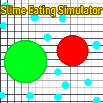 Slime Eating Simulator