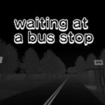 Waiting At a Bus Stop