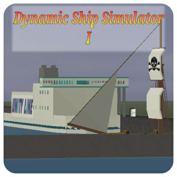 ⚓ Dynamic Ship Simulator I ⚓ [HORN UPDATE]