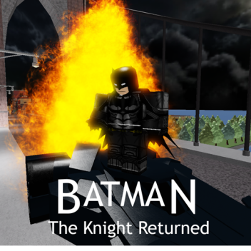 BATMAN: The Knight Returned [MISSION I]